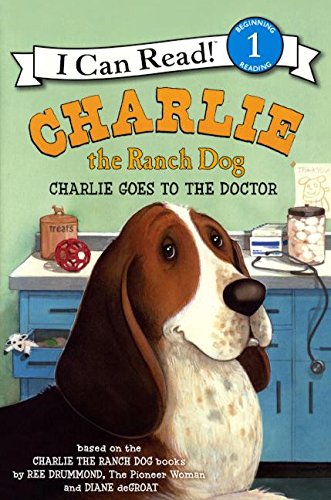 Charlie Goes To The Doctor (Turtleback School & Library Binding Edition) (I Can Read!, Level 1: Charlie the Ranch Dog)