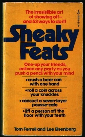 SNEAKY FEATS