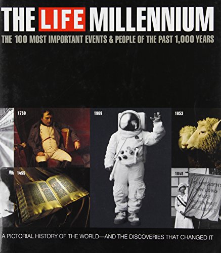 The Life Millennium: The 100 Most Important Events and People of the Past 1,000 Years