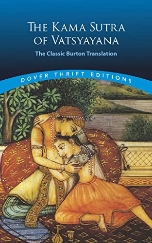 The Kama Sutra of Vatsyayana: The Classic Burton Translation (Dover Thrift Editions: Philosophy)