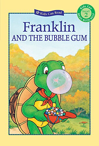 Franklin and the Bubble Gum (Kids Can Read)