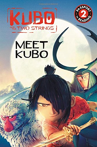 Kubo and the Two Strings: Meet Kubo: Level 2 (Passport to Reading)