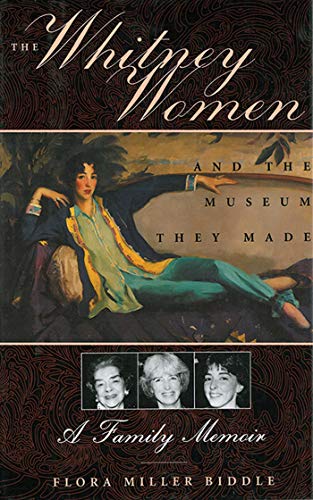 The Whitney Women and the Museum They Made: A Family Memoir