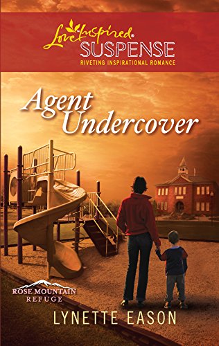 Agent Undercover (Rose Mountain Refuge, 1)