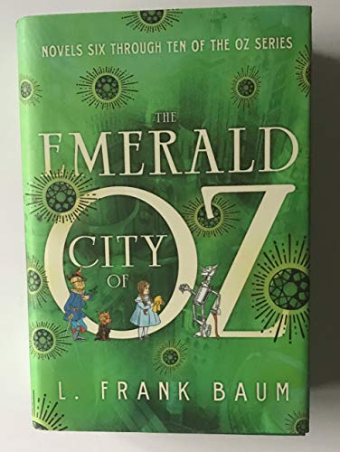 The Emerald City of Oz: Novels six through ten of the Oz Series (second printing, 2014)