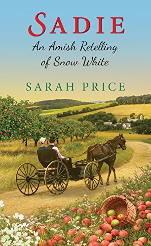Sadie: An Amish Retelling of Snow White (An Amish Fairytale)