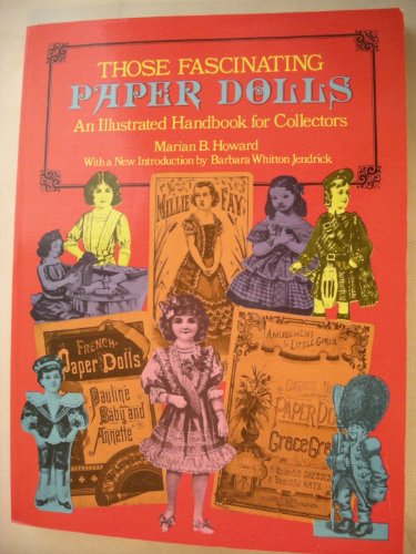 Those Fascinating Paper Dolls: An Illustrated Handbook for Collectors