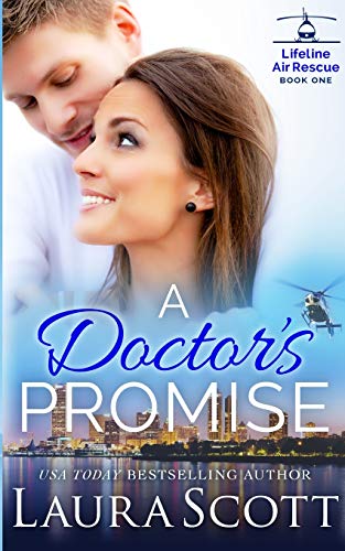 A Doctor's Promise: A Sweet Emotional Medical Romance (1) (Lifeline Air Rescue)