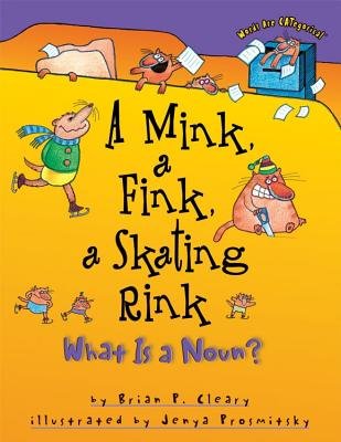 A Mink, A Fink, A Skating Rink (Words are categorical)