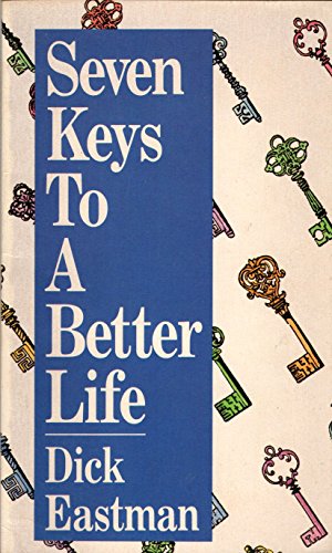 Seven Keys to a Better Life