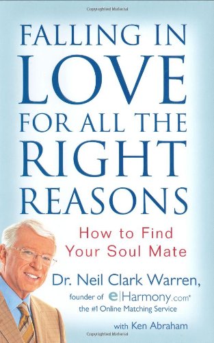 Falling in Love for All the Right Reasons: How to Find Your Soul Mate