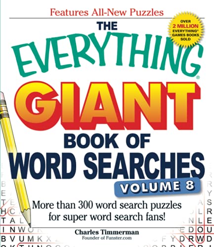 The Everything Giant Book of Word Searches, Volume 8: More Than 300 Word Search Puzzles for Super Word Search Fans!