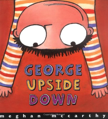 George Upside Down