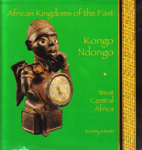 Kongo Ndongo: West Central Africa (African Kingdoms of the Past)