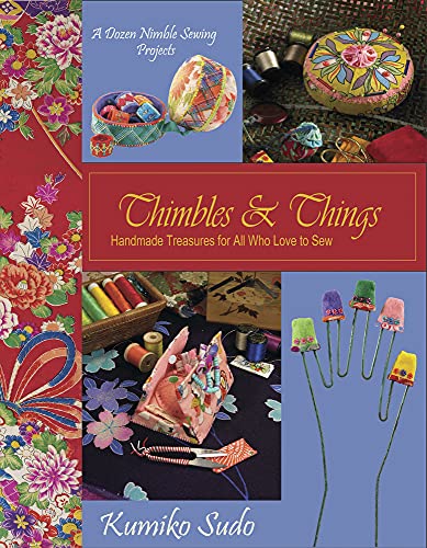 Thimbles & Things: Handmade Treasures for All Who Love to Sew