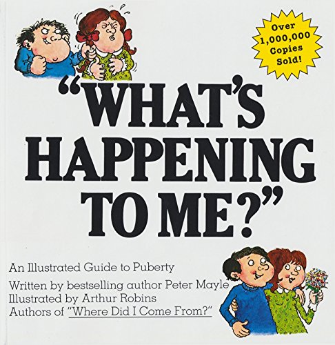 "What's Happening to Me?" The Classic Illustrated Children's Book on Puberty