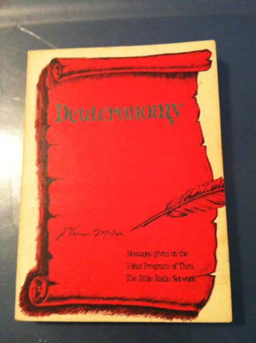 Deuteronomy - Messages Given On The 5-year Program Of Thru The Bible Radio Network