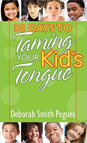 30 Days to Taming Your Kid's Tongue