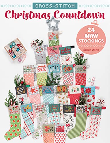 Cross-Stitch Christmas Countdown: 24 Mini Stockings