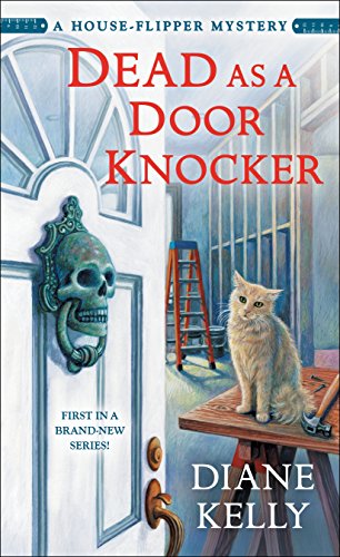 Dead as a Door Knocker: A House-Flipper Mystery (A House-Flipper Mystery, 1)