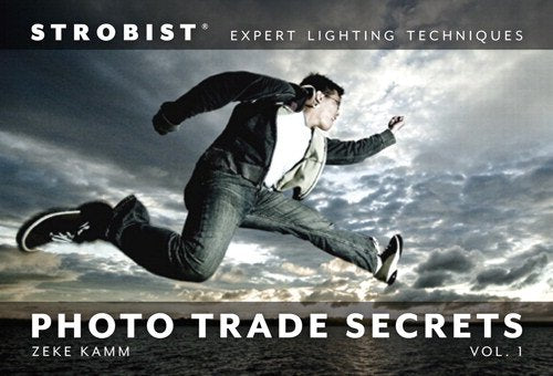 Strobist Photo Trade Secrets: Expert Lighting Techniques