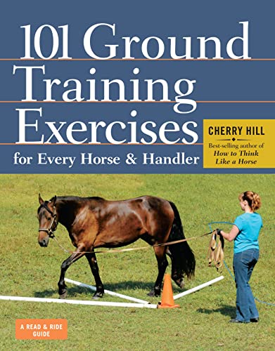 101 Ground Training Exercises for Every Horse & Handler (Read & Ride)