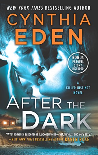 After the Dark: A Novel of Romantic Suspense (Killer Instinct)