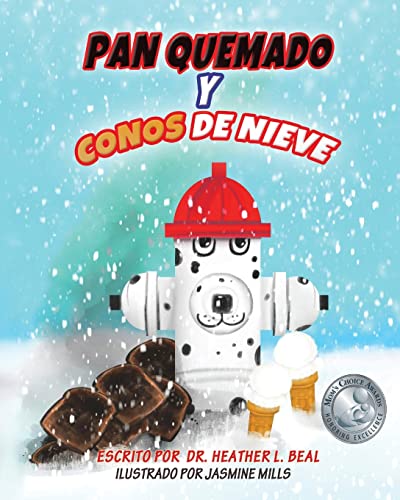 Pan Quemado y Conos de Nieve (Spanish Edition): Una Historia de un Simulacro de Incendio Exitoso