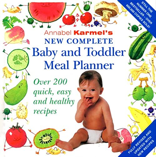 Annabel Karmel's New Complete Baby and Toddler Meal Planner