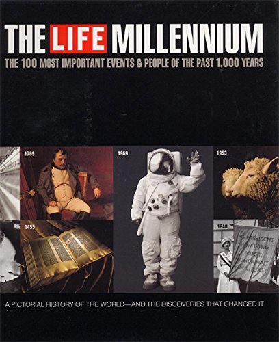 The Life Millennium: The 100 Most Important Events and People of the Past 1000 Years