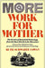 More Work For Mother: The Ironies Of Household Technology From The Open Hearth To The Microwave
