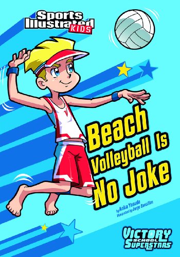 Beach Volleyball Is No Joke (Sports Illustrated Kids: Victory School Superstars)