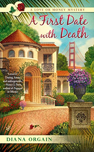 A First Date with Death (A Love or Money Mystery)