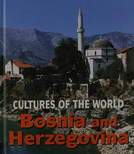 Bosnia and Herzegovina (Cultures of the World)