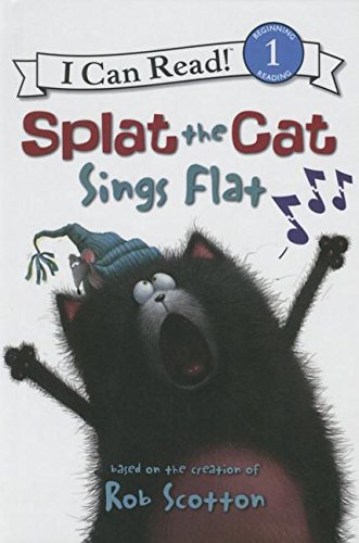 Splat the Cat Sings Flat (I Can Read! Splat the Cat - Level 1 (Quality))