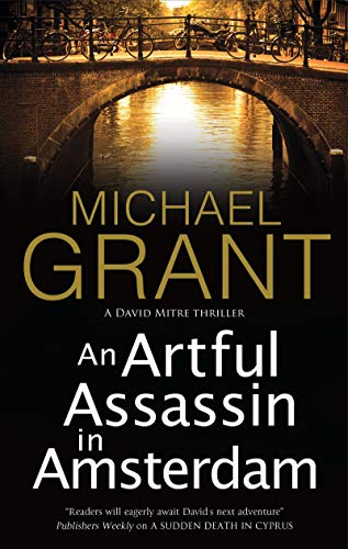 An Artful Assassin in Amsterdam (A David Mitre Thriller, 3)