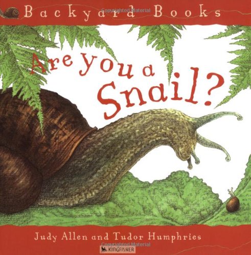Are You a Snail? (Backyard Books)