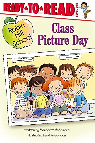 Class Picture Day: Ready-to-Read Level 1 (Robin Hill School)