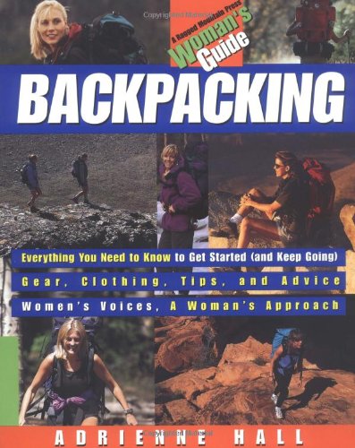 Backpacking: A Woman's Guide