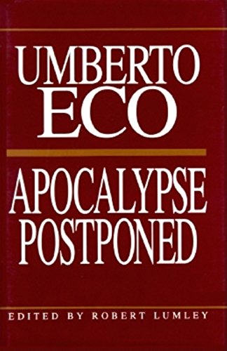 Apocalypse Postponed: Essays by Umberto Eco (Perspectives)