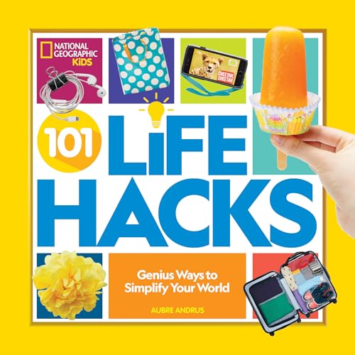 101 Life Hacks: Genius Ways to Simplify Your World