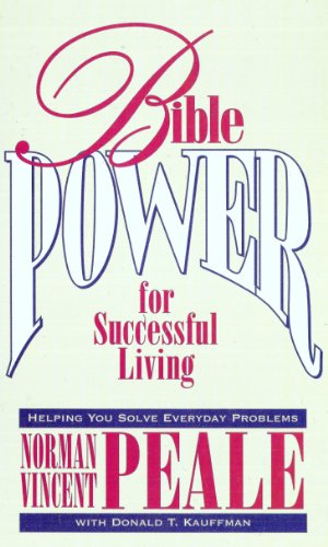 Bible Power for Sucessful Living: Helping You Solve Everyday Problems