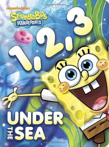 1, 2, 3 Under the Sea (SpongeBob SquarePants) (Spongebob Squarepants Board Books)