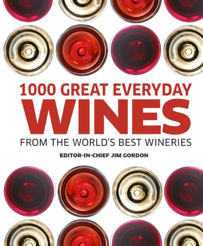 1000 Great Everyday Wines From the World's Best Wineries