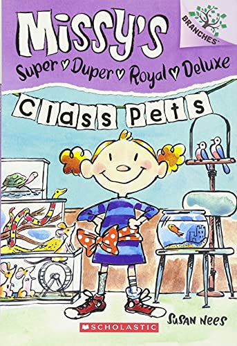 Class Pets: Branches Book (Missy's Super Duper Royal Deluxe #2) (2)