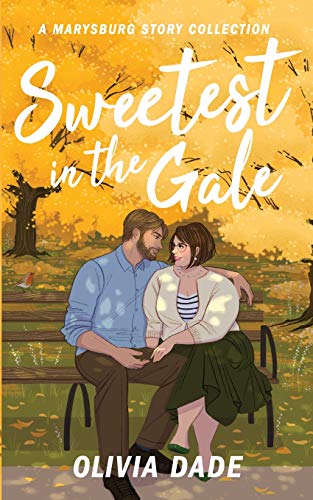 Sweetest in the Gale: A Marysburg Story Collection (There's Something about Marysburg)