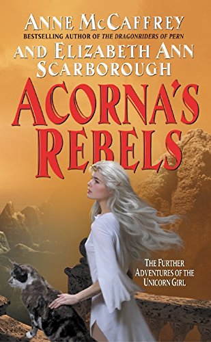 Acorna's Rebels (Acorna series, 6)