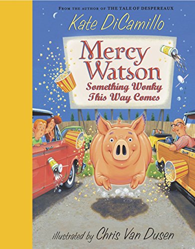 Mercy Watson: Something Wonky This Way Comes
