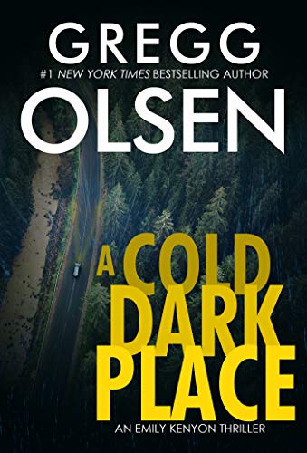 A Cold Dark Place (An Emily Kenyon Thriller)