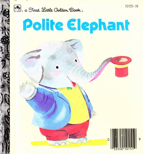 A First Little Golden Book Polite Elephant